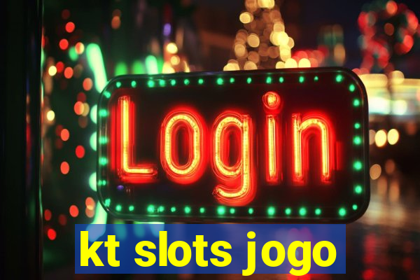 kt slots jogo
