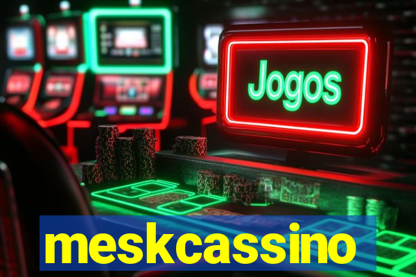 meskcassino