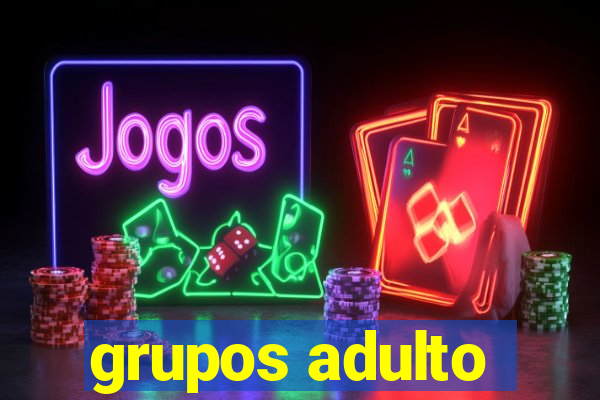 grupos adulto