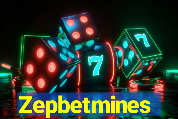 Zepbetmines