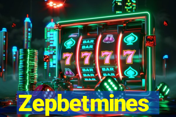 Zepbetmines