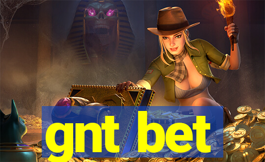 gnt bet