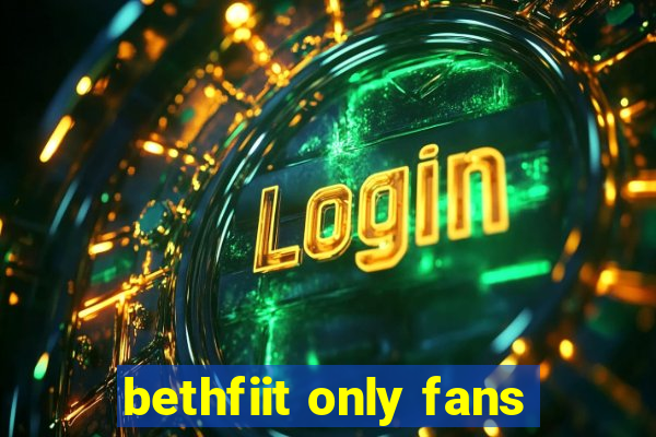 bethfiit only fans
