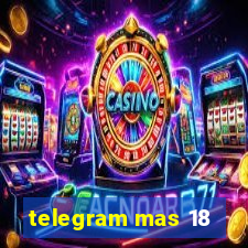 telegram mas 18