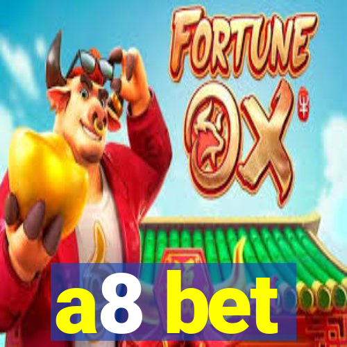 a8 bet