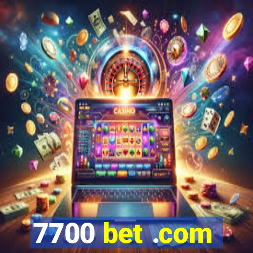 7700 bet .com