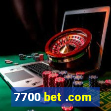 7700 bet .com