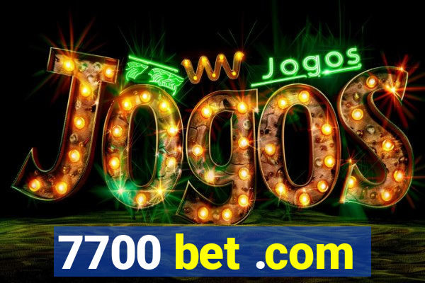 7700 bet .com