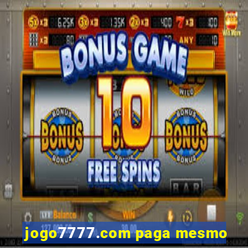 jogo7777.com paga mesmo