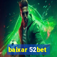 baixar 52bet