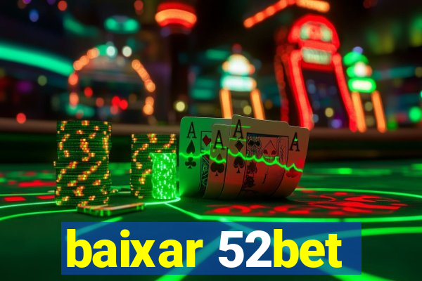 baixar 52bet
