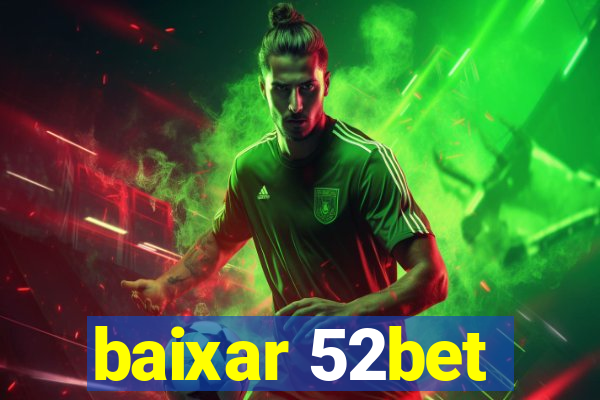 baixar 52bet