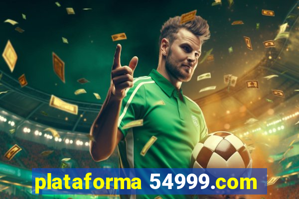 plataforma 54999.com