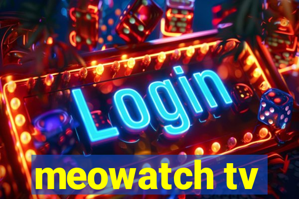 meowatch tv