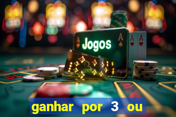 ganhar por 3 ou mais gols betano