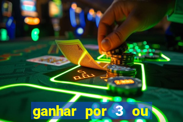 ganhar por 3 ou mais gols betano