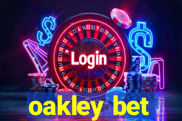 oakley bet