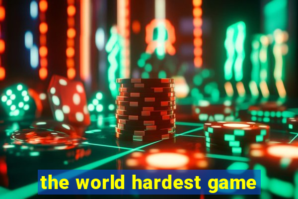 the world hardest game