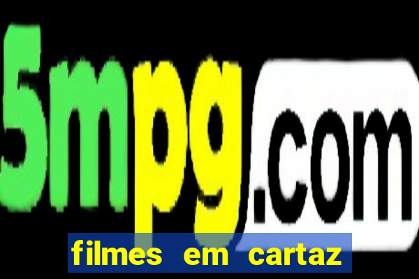 filmes em cartaz barra shopping