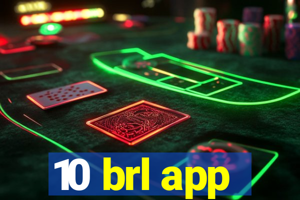 10 brl app