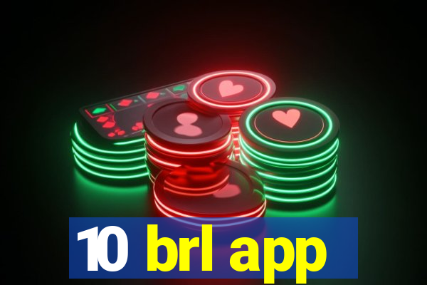10 brl app