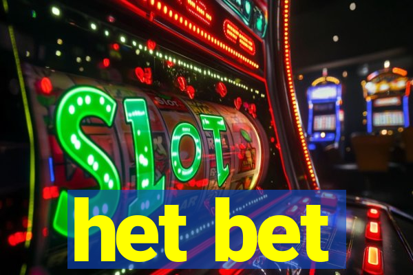 het bet