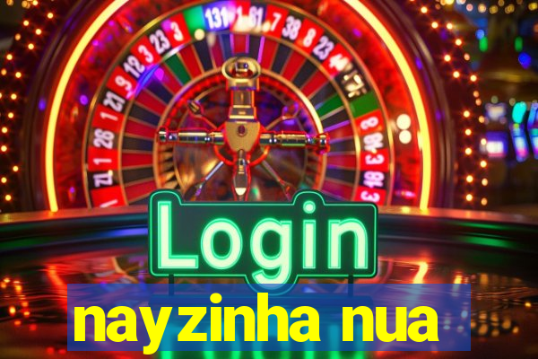 nayzinha nua