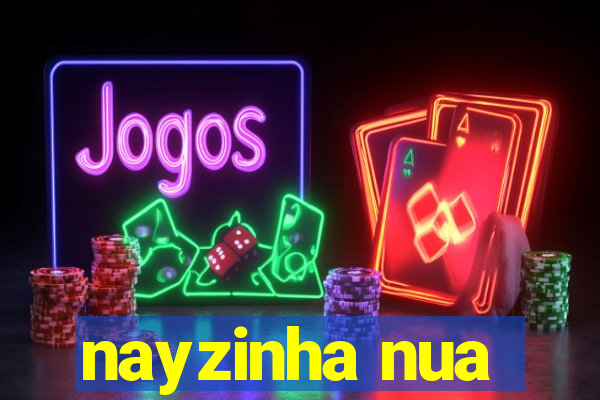 nayzinha nua