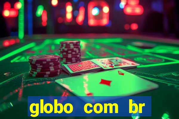 globo com br absolutamente noticias