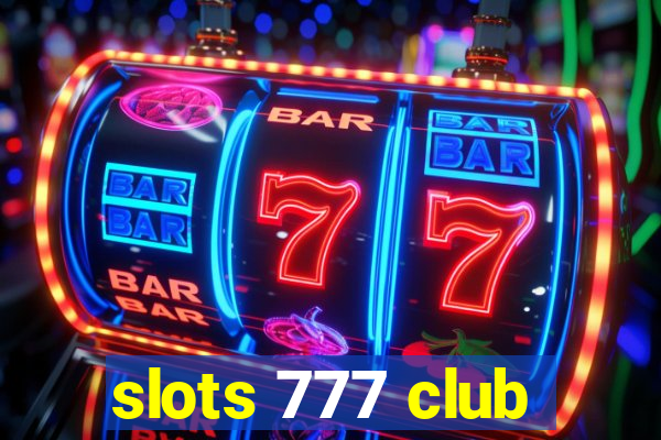 slots 777 club