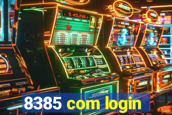8385 com login