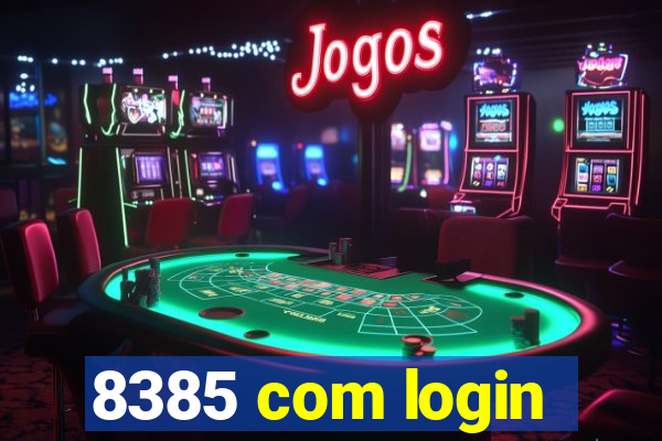 8385 com login