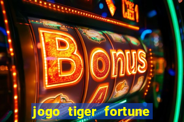 jogo tiger fortune paga mesmo