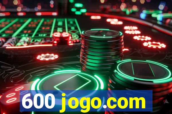 600 jogo.com