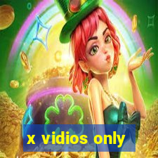 x vidios only