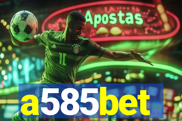 a585bet