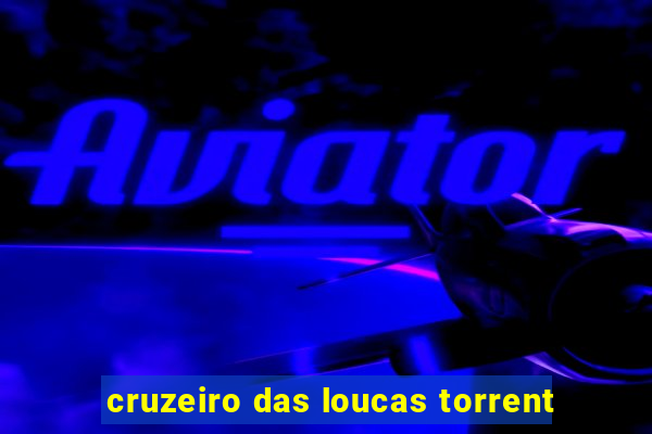 cruzeiro das loucas torrent