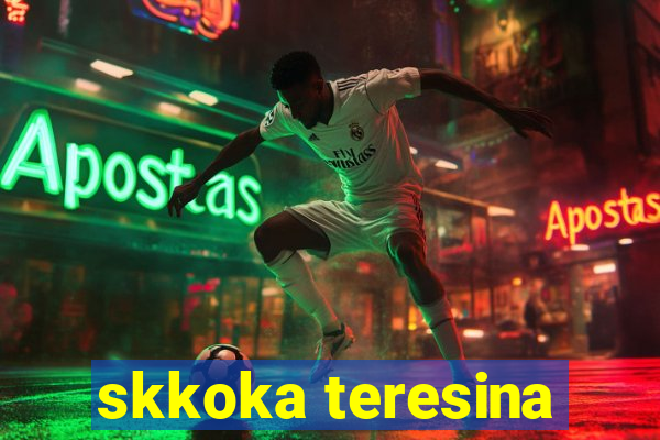 skkoka teresina