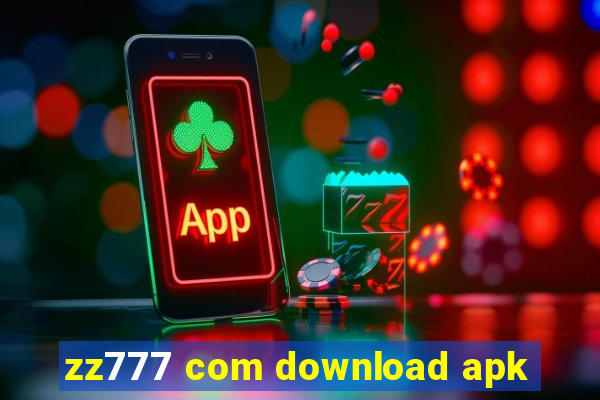 zz777 com download apk