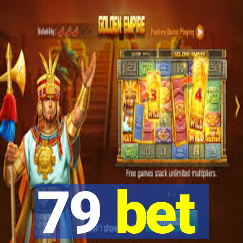 79 bet