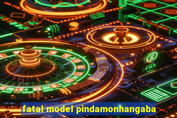 fatal model pindamonhangaba