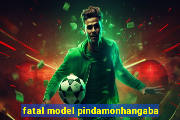 fatal model pindamonhangaba