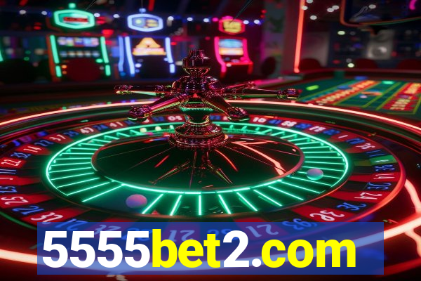 5555bet2.com