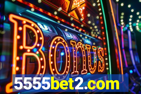 5555bet2.com