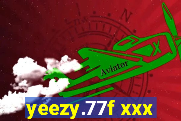 yeezy.77f xxx