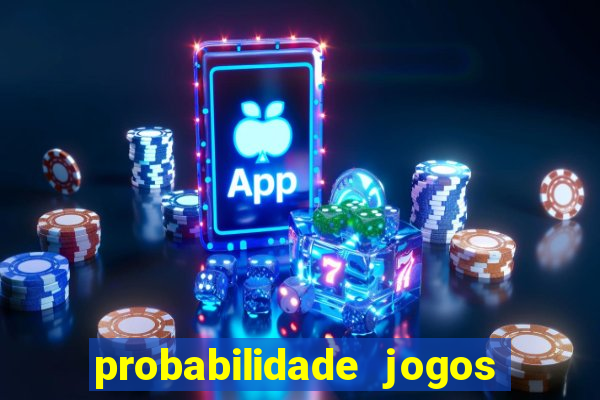 probabilidade jogos de futebol