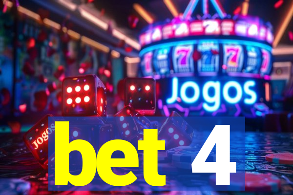 bet 4