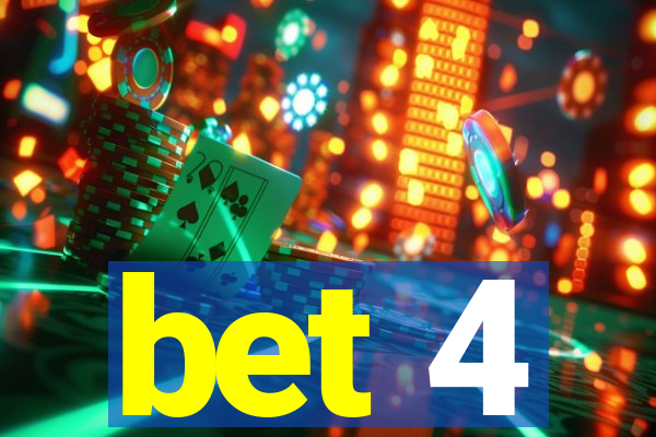 bet 4