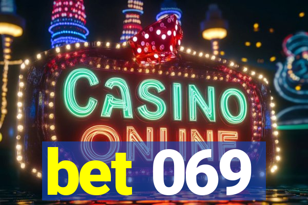 bet 069