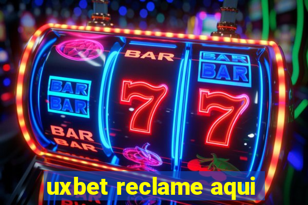 uxbet reclame aqui